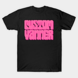 Custom Vanner (Pink) T-Shirt